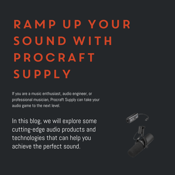 Ramp up Your Sound with Procraft Supply. In this blog, we will explore some cutting-edge audio products and technologies that can help you achieve the perfect sound. 