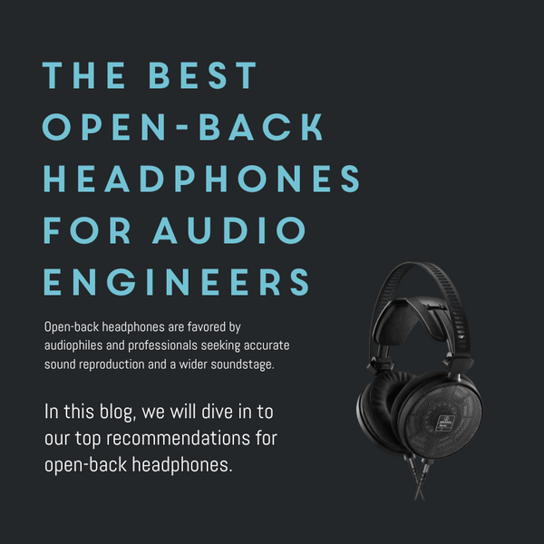 The Best Open-Back Headphones for Audio Engineers