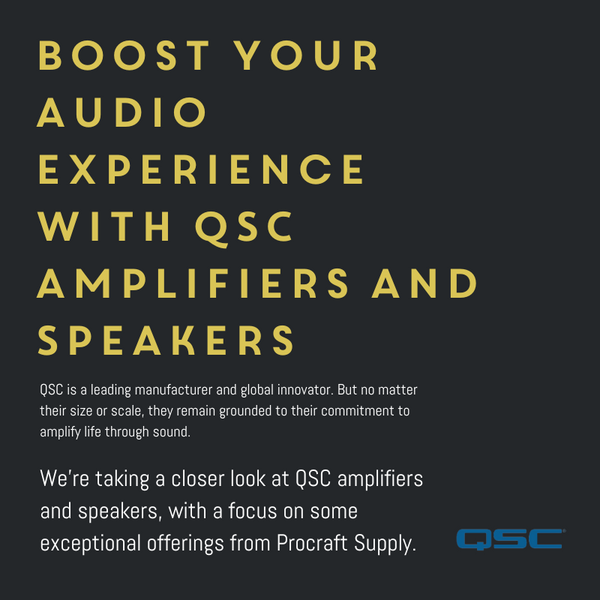 Boost Your Audio Experience with QSC Amplifiers and Speakers from Procraft Supply